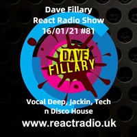 React Radio Show 16-01-22 (Chilled Deep, Tech, Jackin N Disco House) by Dave Fillary