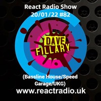 React Radio Show 20-01-22 (Bassline  organ vocal garage. etc) by Dave Fillary