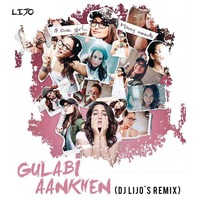 Gulabi Aankhen-DJ LIJO's REMIX by Lijo George