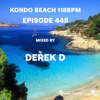 Kondo Beach 118Bpm - Episode 448 by Derek D