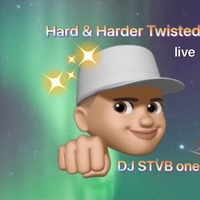 HARD &amp; HARDER TWISTED live by Dj STVB one
