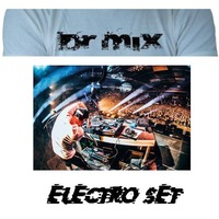 Dr Mix - Electro Set - 1 by Dr Mix