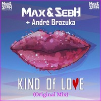 Kind Of Love (Original Mix) by Max and SebH