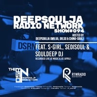 DSRN SHOW #094C by SOULDEEP DJ by THE DEEPSOULJA RADIO NETWORK
