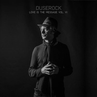 Love Is The Message Vol. VI by Duserock