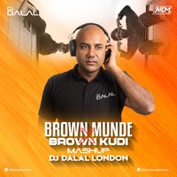 Brown Munde Vs Brown Kudi (Mashup) - DJ Dalal London by DJ Dalal London