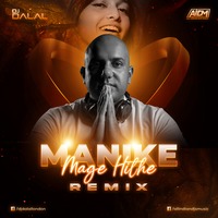 Manike Mage Hithe (Remix) - DJ Dalal London by DJ Dalal London