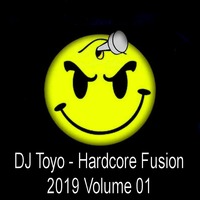 DJ Toyo - Hardcore Fusion 2019 Volume 01 by DJ Toyo