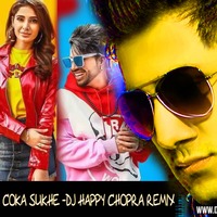 Coka -Sukhe-Dj Happy Chopra Remix by DJ Happy Chopra