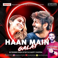 Haan Main Galat-love aaj kal-Extended Mash Up-Dj Happy Chopra by DJ Happy Chopra