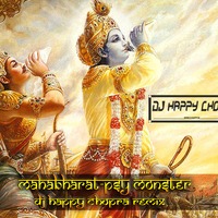 MAHABHARAT PSY MONSTER -DJ HAPPY CHOPRA REMIX by DJ Happy Chopra