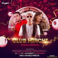 ClubMirchi Diwali Special (Aired on 15-11-20) by DJ Richard Official