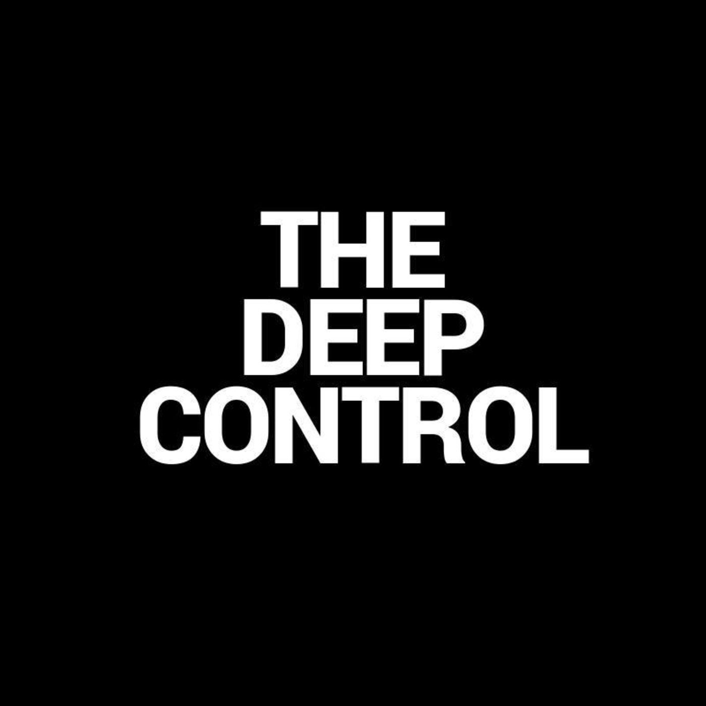 Deep control. Deep.