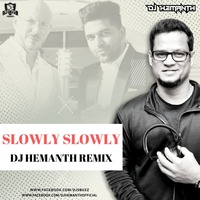 Slowly Slowly- Guru Randhawa -PitBull (Dj Hemanth Remix) by DJ HEMANTH
