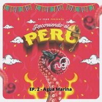 DJ Erug - Mix Recorriendo el Peru 'EP. 2' by DJ Erug