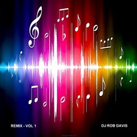DJ Rob Davis - Remix: Vol 1 by Rob Davis