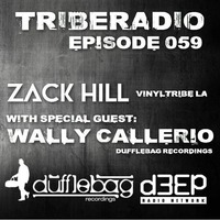 TribeRadio 059 - Zack Hill &amp; Wally Callerio by Zack Hill