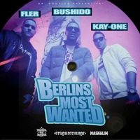 Berlins Most Wanted (Bushido, Fler, Kay One) - Heute in der BILD (Dr. Bootleg Unika Remix) by DeutschRap Bootlegs