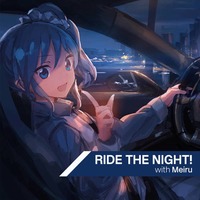 Ride The Night! (kors k x DJ Shimamura Mix) by Meiru