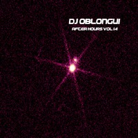DJ Oblongui After Hours Vol 14 by Guilherme Oblongui