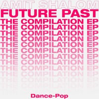 Future Past: The Compilation EP - Dance-Pop