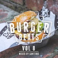 Burger Beats Vol 8 - Mixed by Santero by Burger Beats