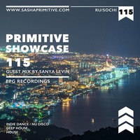 PRimitive Showcase 115 Guest Mix by Sanya Levin by Sasha PRimitive