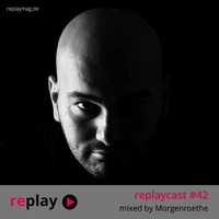 replaycast #42 - Morgenroethe by replaymag.de