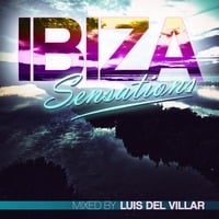 Ibiza Sensations 001 Special The Original Director’s Cut Remixed by Luis del Villar