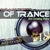 The Art Of Trance Vol.18 Part2 (Crossing Styles 2) - mixed by Air-Diver by Air-Diver