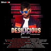 Desilicious Vol. 102 - DJ Shadow Dubai