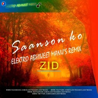 Saanson Ko (Remix) - Elektro Abhiijeet Manus by Bollywood Remix Factory.co.in