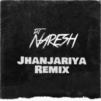 Jhanjariya (Remix) - Dj Naresh by Bollywood Remix Factory.co.in