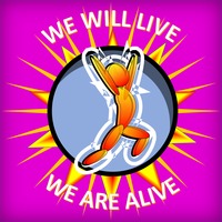 We Will Live (We Are Alive) by ARJRA