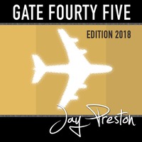 JAY PRESTON - GATE FOURTY FIVE (EDITION 2018) by jaypreston