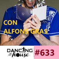 Dancing In My House Radio Show #633 (05-11-20) 18ª T by Dancing In My House