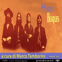 Mondo Beatles a cura di Marco Tamborini - Seconda serie - Puntata 07 - I Beatles in lingua straniera by Radio Francigena - La voce dei cammini