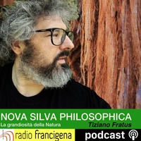 Nova Silva Philosophica - Tiziano Fratus - 16 - Speciale Giornata Mondiale della Poesia by Radio Francigena - La voce dei cammini