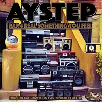 Rap 4 Real (something you feel) mixed by AYSTEP by AYSTEP