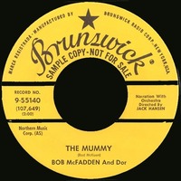 Bob McFadden &amp; Dor ‎– The Mummy (Written By - Rod McKuen Brunswick 1959) by Radionic Powers