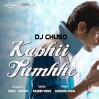 DJ Chuso - Kabhii Tumhe (Bass House MIx) by DJ Chuso
