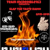 Slap The Taste Radio Presents, Full Throttle Friday, The Incredible Man Dj.BigLou163, Hip Hop Exclusives &amp; The Blend Bangers...D..Live Show..2-26-21.. by djbiglou163