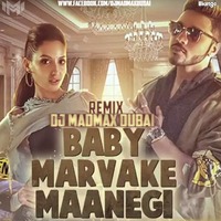 Baby Marvake Maanegi (Raftaar) - Dj MadMax Dubai Remix by DJ MADMAX DUBAI
