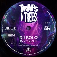 Traps N Trees (Side B) - [2020 / Trap &amp; Dubstep] by DJ SOLO