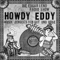 Howdy Eddy – Musik jenseits von Gut und Böse