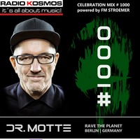 Dr. Motte For Radio Kosmos #1000 JAN 2022 by Dr. Motte