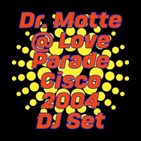 Love Parade San Francisco 2004 Vinyl DJ Set (remastered 2022) by Dr. Motte