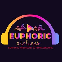 Euphoric Airlines 19.06.2022 - Uplifting and Vocal Trance Mix - DJ Female@Work (FemaleAtWorkTranceDJ) live in the Mix by DJ Female@Work, FemaleAtWorkTranceDJ (Birgit Fienemann)
