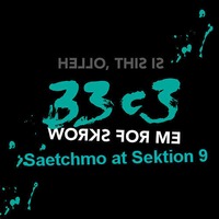 33c3 Sektion 9 by Saetchmo