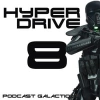 Episode 8 - Le point sur l'actualité Star Wars by Hyperdrive : Le podcast Star Wars et SF !